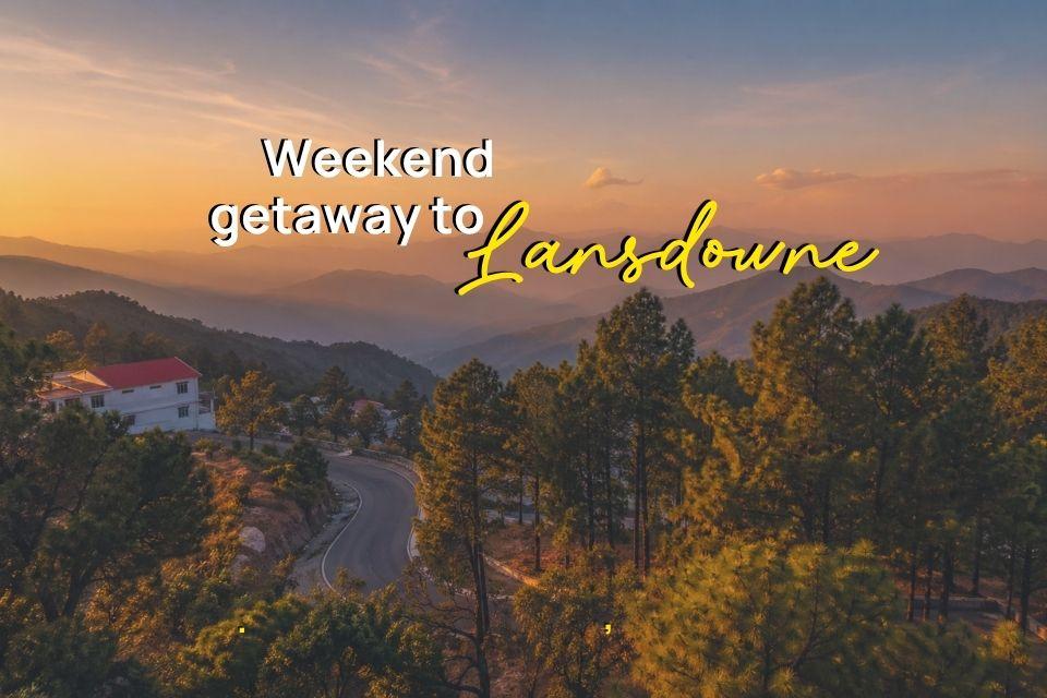Lansdowne Travel Guide: A Weekend Getaway To Do Nothing And Love It